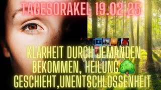 Tagesorakel 19.2.25❤️‍🔥Klarheit durch jemanden bekommen|Heilung geschieht|Unentschlossenheit #tarot