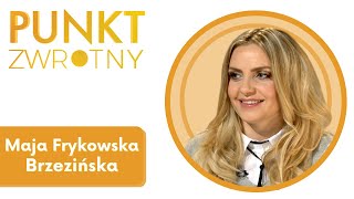 Punkt zwrotny  |  Odcinek 7 - Maja Frykowska-Brzezińska