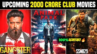 Top 10 Upcoming 2K Crore Club Movies in 2025! 🚀 | 2000 हजार करोड कमाने वाली 10 फिल्मे