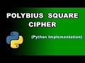 Polybius Square Cipher (Python Implementation)