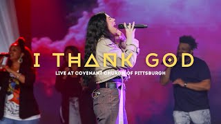 I Thank God | Lizzie Morgan | Covenant Church Of Pittsburgh