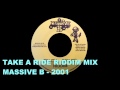 RIDDIM MIX #33 - TAKE A RIDE RIDDIM - MASSIVE B