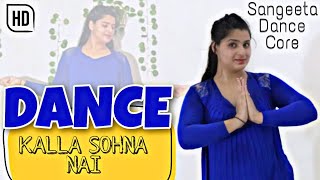 KALLA SOHNA NAI Dance Cover By Sangeeta | Neha Kakkar | SDC