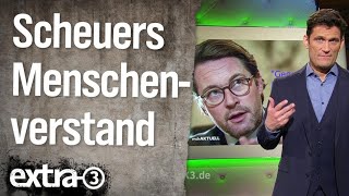 Verkehrsminister Scheuer und der gesunde Menschenverstand | extra 3 | NDR