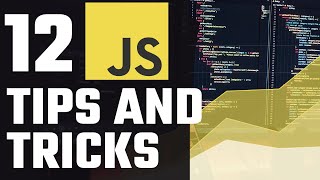 12 JavaScript Tips \u0026 Tricks that I use Every Day + Bonus