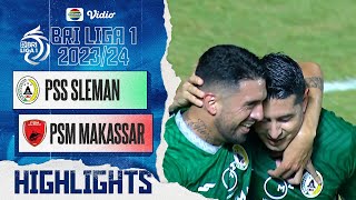 Highlights - PSS Sleman VS PSM Makassar | BRI Liga 1 2023/2024