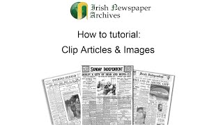 How To Tutorial - Clipping Articles \u0026 Photographs