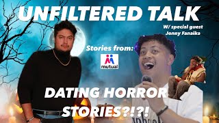 DATING HORROR STORIES??? | Unfiltered Talk Podcast | Ep. 17