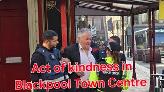 Blackpool Community police \u0026 Patrol Warden Act Of kindness