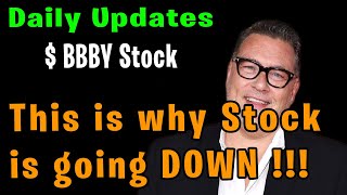 BBBY Stock :  THIS IS WHY THE STOCK KEEPS GOING DOWN !