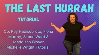 The last hurrah line dance tutorial Intermediate choreography by Hadisubroto, Murray, Ward & Glover