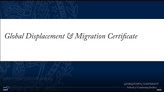Certificate in Global Displacement & Migration Studies