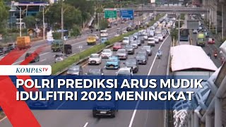 Meski 3 Bulan Lagi, Polri Prediksi Arus Mudik Idulfitri 2025 Meningkat