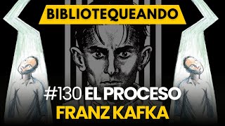 130 - El Proceso de Franz Kafka - Resumen