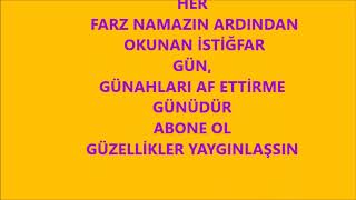 HER FARZ NAMAZDAN SONRA İSTİĞFAR