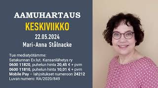 Aamuhartaus keskiviikko 22.05.2024 - Mari-Anna Stålnacke