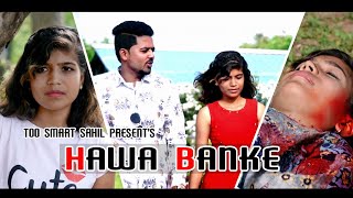 Darshan Raval - Hawa Banke | Official Music Video | Nirmaan | Heart Touching Story