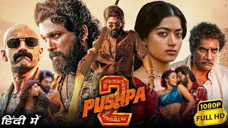 Pushpa 2 Full Movie Hindi Dubbed | Allu Arjun, Rashmika Mandanna, Fahadh Faasil | HD Facts \u0026 Review