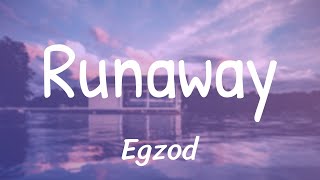 Egzod - Runaway (Lyrics)