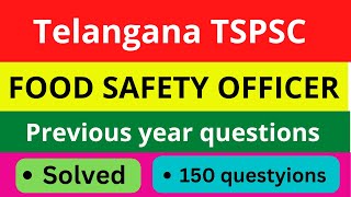 TSPSC Food safety officer previous year question paper || solved paper ||TSPSC FSO 150 questions