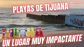 PLAYAS DE TIJUANA, UN MURO QUE DIVIDE MÉXICO CON ESTADOS UNIDOS, UNA DE LAS JOYAS DE TIJUANA