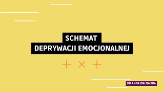 Schemat Deprywacji Emocjonalnej - Terapia Schematów