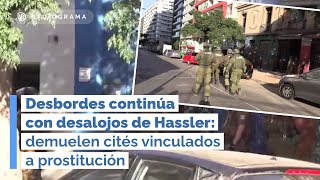 Desbordes continúa con desalojos de Hassler: demuelen cités vinculados a prostitución