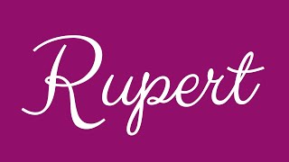 Learn how to Sign the Name Rupert Stylishly in Cursive Writing