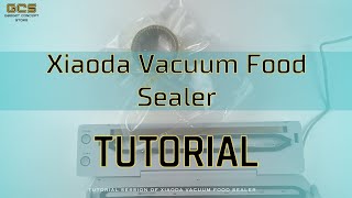 Xiaoda Vacuum Food Sealer Tutorial