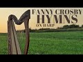 Fanny Crosby Hymns on Harp