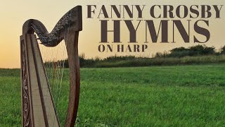 Fanny Crosby Hymns on Harp