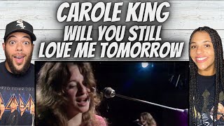 BEAUTIFUL!| FIRST TIME HEARING Carole King  -  Will You Still Love Me Tomorrow REACTION