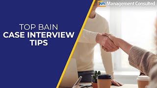 Top Bain Case Interview Tips