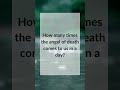 How many times the angel of death comes to us in a day? #shorts #moslem #islamicquiz