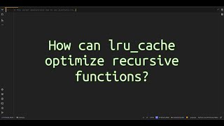 How can lru_cache optimize recursive functions? Boost Your Recursive #functions with lru_cache in