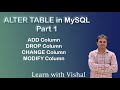 Alter Table in MySQL | ADD COLUMN | DROP COLUMN | CHANGE COLUMN | MODIFY COLUMN | Learn with Vishal