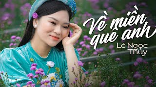 Em ơi! Quê anh còn trải gió Lào... Bài hát: Về Miền Quê Anh - Lê Ngọc Thúy || Giọng hát ngọt như mật