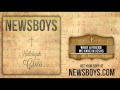 Newsboys - What A Friend