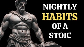 7 THINGS YOU SHOULD DO EVERY NIGHT BEFORE SLEEP STOICISM ROUTINE  ( Marcus Aurelius )