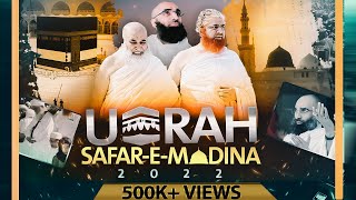 Maulana Ilyas Qadri Ka Umrah Aur Safr e Madina 2022 | Ilyas Qadri Makkah Madina Vlog