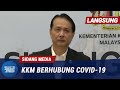 [LANGSUNG] Sidang Media KKM Berhubung COVID-19 | 13 Jun 2020