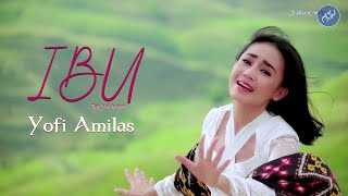 Yofi Amilas - Ibu [Official Music Video]