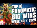 🔥 TOP 10 PRAGMATIC PLAY BIG WINS OF WEEK #40 - 2024