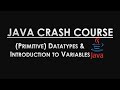 Understanding Variables & Primitive Data Types in Java | Crash Course #3