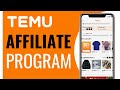 How To Make Money On Temu Affiliate Program - Full Guide (2024)