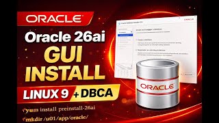 Oracle AI Database 26ai Installation on Linux 9 (GUI) + DBCA Database Creation | Step-by-Step