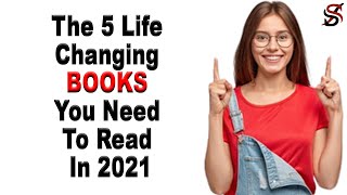 The 5 Life Changing Books You Need to Read in 2021