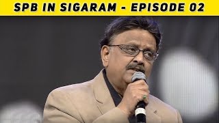 SPB in Sigaram Episode 02 | A Grand Concert | Pongal Special 2019 | S. P. Balasubrahmanyam | Jaya TV