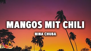 Nina Chuba - MANGOS MIT CHILI [Lyrics]
