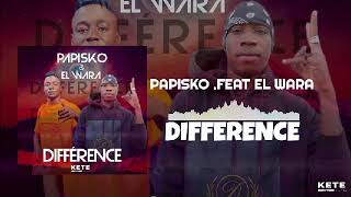 PAPISKO Feat EL WARA # DIFFERENCE